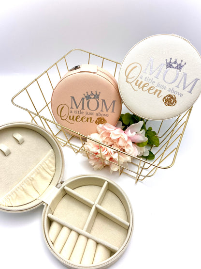 Travel Jewelry Case for Mom - Mom is just a title above queen